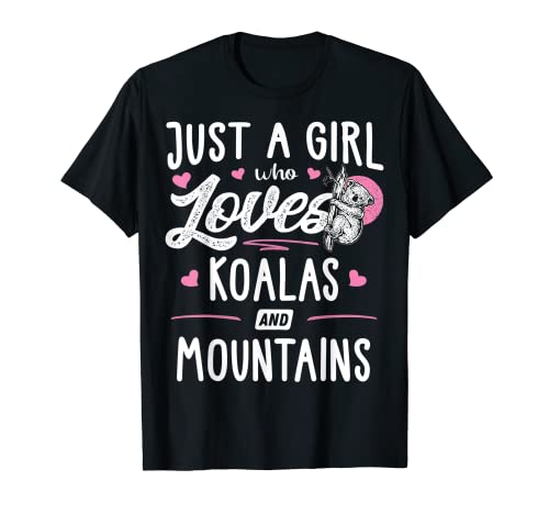 Solo una chica que ama a los koalas y las montañas regalo para mujer Camiseta
