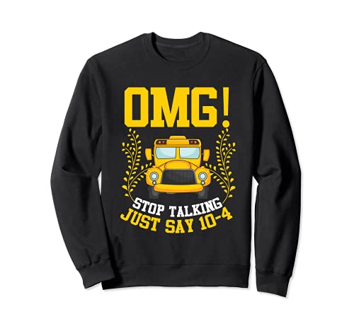 Stop Talking to the Bus-Driver School Bus Sudadera