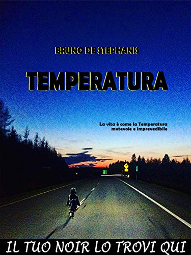 TEMPERATURA (Romanzi) (Italian Edition)