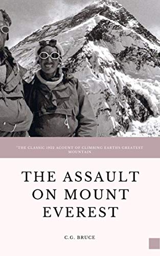 The Assault on Mount Everest: The original account of the 1922 Mallory attempt to climb Everest (English Edition)