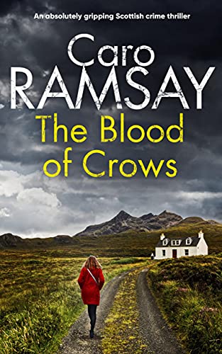 THE BLOOD OF CROWS an absolutely gripping Scottish crime thriller (Detectives Anderson and Costello Mystery Book 4) (English Edition)