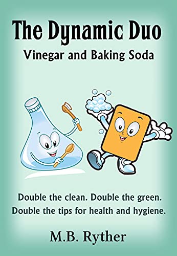 The Dynamic Duo: Vinegar and Baking Soda (English Edition)