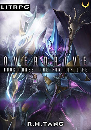 The Font of Life: A Mecha LitRPG Adventure (Overdrive Book 3) (English Edition)