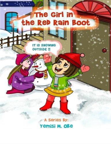 The Girl in the Red Rain Boot: It Is Snowing Outside: Volume 1