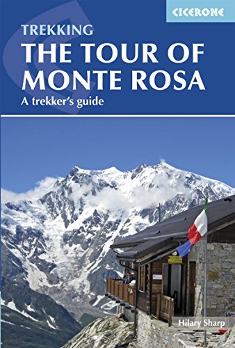 Tour of Monte Rosa: A Trekker's Guide (Cicerone Trekkers Guide) (English Edition)