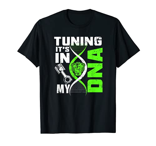 Tuning Its In My DNA Racing Car Mechanic Car Tuning Camiseta
