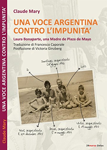 Una voce argentina contro l'impunità. : Laura Bonaparte, una madre de Plaza de Mayo (Italian Edition)