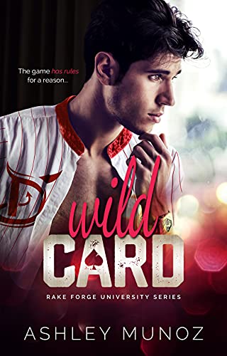 Wild Card: An Enemies to Lovers Romance (Rake Forge University Series Book 1) (English Edition)
