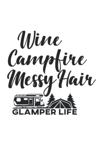 Wine Campfire Messy Hair Glmaper RV Glamping: Dot Grid Notebook/Journal (6” X 9”) Rv Glamper Gifts For Camping & Glamping Gifts
