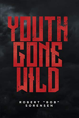 Youth Gone Wild (English Edition)