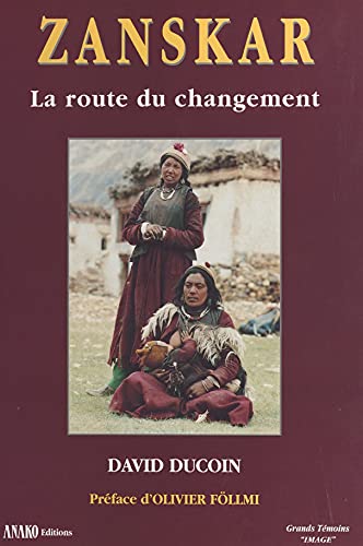 Zanskar: La route du changement (French Edition)